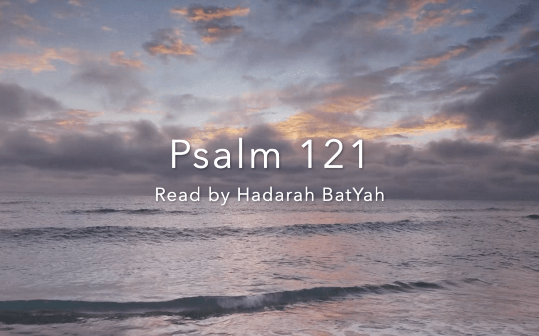 Psalms 121 Scripture Meditation